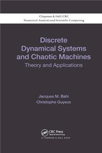 Discrete Dynamical Systems and Chaotic Machines