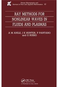 Ray Methods for Nonlinear Waves in Fluids and Plasmas