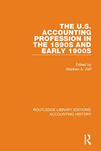 U.S. Accounting Profession in the 1890s and Early 1900s