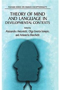 Theory of Mind and Language in Developmental Contexts