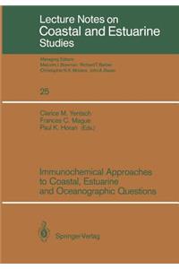 Immunochemical Approaches to Coastal, Estuarine and Oceanographic Questions