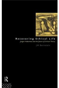 Recovering Ethical Life