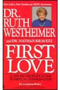 Dr. Ruth: First Love: A Young People's Guide to Sexual Information