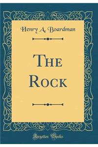 The Rock (Classic Reprint)