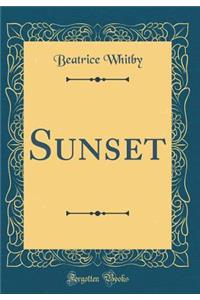 Sunset (Classic Reprint)
