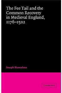 Fee Tail and the Common Recovery in Medieval England