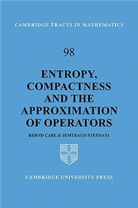 Entropy, Compactness and the Approximation of Operators