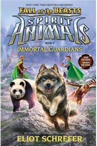 Immortal Guardians (Spirit Animals: Fall of the Beasts, Book 1) (Library Edition)