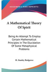 A Mathematical Theory Of Spirit