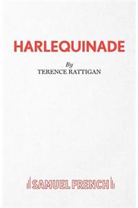 Harlequinade - A Farce