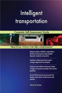 Intelligent transportation Complete Self-Assessment Guide