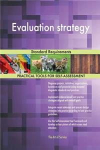 Evaluation strategy Standard Requirements