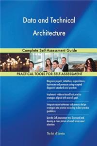 Data and Technical Architecture Complete Self-Assessment Guide