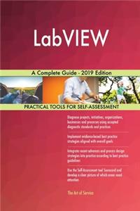 LabVIEW A Complete Guide - 2019 Edition