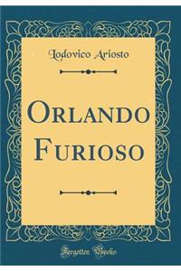 Orlando Furioso (Classic Reprint)