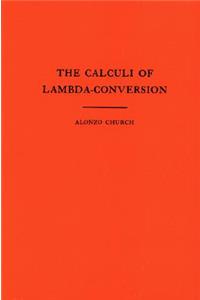 Calculi of Lambda-Conversion (Am-6), Volume 6