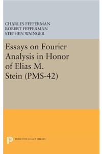 Essays on Fourier Analysis in Honor of Elias M. Stein (PMS-42)