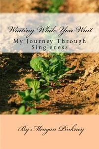 Waiting While You Wait