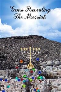 Gems Revealing the Messiah