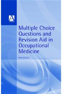 MCQs and Revision Aid in Occupational Medicine