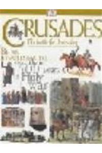 Dk Discoveries: Crusades: The Struggle For The Holy Lands