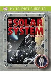 My Tourist Guide to the Solar System and Beyond