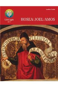 Lifelight: Hosea/Joel/Amos - Leaders Guide