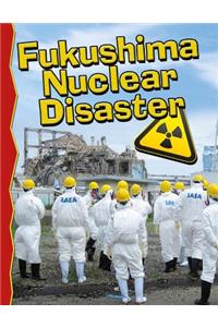 Fukushima Nuclear Disaster