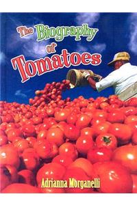 The Biography of Tomatoes