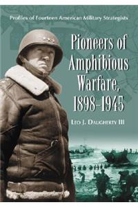 Pioneers of Amphibious Warfare, 1898-1945