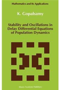 Stability and Oscillations in Delay Differential Equations of Population Dynamics