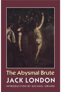 The Abysmal Brute