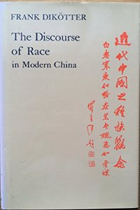 Discourse of Race in Modern China =