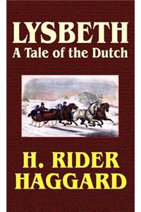 Lysbeth: A Tale of the Dutch