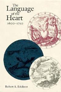 The Language of the Heart, 1600-1750