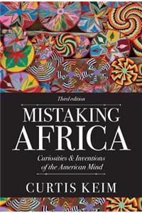 Mistaking Africa: Curiosities and Inventions of the American Mind