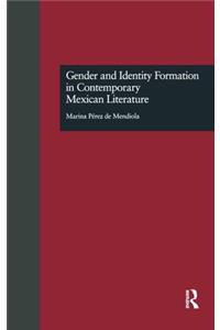 Gender and Identity Formation in Contemporary Mexican Literature