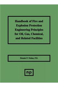 Handbook of Fire & Explosion Protection Engineering Principles for Oil, Gas, Chemical, & Related Facilities