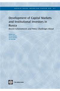 Development of Capital Markets and Institutional Investors in Russia