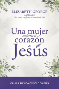 Mujer Conforme Al Corazón de Jesús (a Woman Who Reflects the Heart of Jesus)