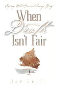 When Death Isn't Fair