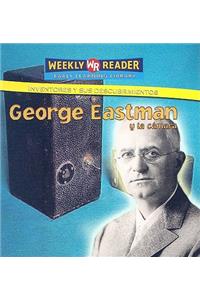 George Eastman Y La Cámara (George Eastman and the Camera)
