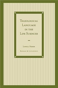 Teleological Language in the Life Sciences