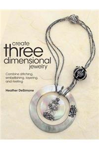 Create Three Dimensional Jewelry