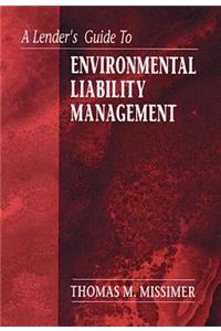 A Lender's Guide to Environmental Liability Management