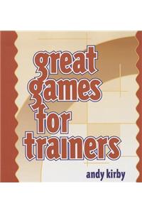 Great Games for Trainers