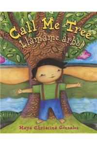 Call Me Tree / Llámame Árbol