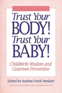 Trust Your Body! Trust Your Baby!