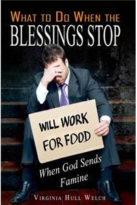 What to Do When the Blessings Stop