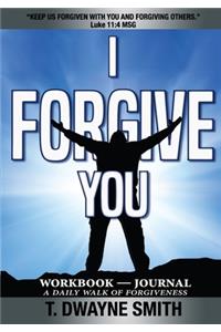 I Forgive You, Workbook - Journal